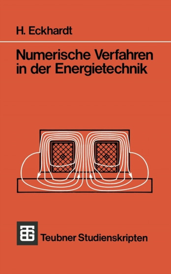 Numerische Verfahren in der Energietechnik by H. Eckhardt - Paperback