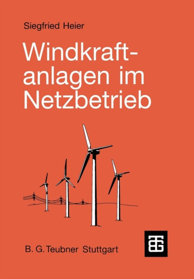 Windkraftanlagen im Netzbetrieb by Siegfried Heier - Paperback