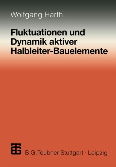 Fluktuationen und Dynamik aktiver Halbleiter-Bauelemente by Wolfgang Harth - Paperback