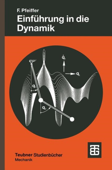 Einfuhrung in die Dynamik : 65 by Friedrich Pfeiffer - Paperback
