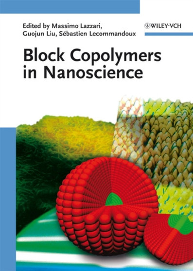 Block Copolymers in Nanoscience by Massimo Lazzari - Hardback