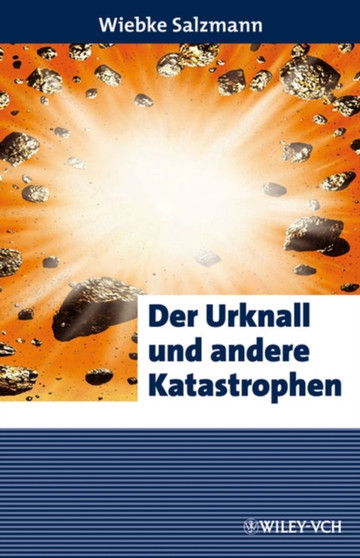 Der Urknall und andere Katastrophen by Wiebke Salzmann - Hardback