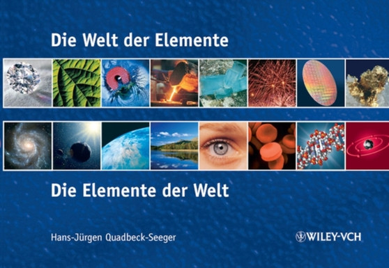 Die Welt der Elemente - Die Elemente der Welt by Hans-Jurgen Quadbeck-Seeger - Hardback