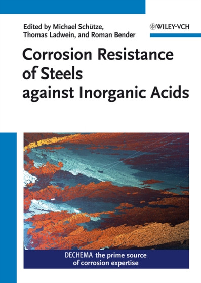 Corrosion Resistance of Steels Against Inorganic Acids by Michael Schutze - Hardback