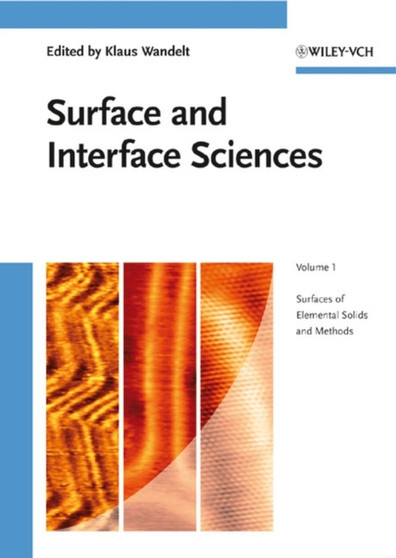 Surface and Interface Science : Concepts and Methods Concepts and Methods v. 1 : v. 1 by Klaus Wandelt - Hardback