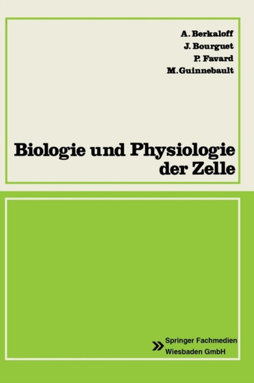 Biologie und Physiologie der Zelle by Andre Berkaloff - Paperback