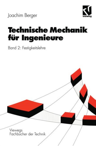 Technische Mechanik fur Ingenieure : Band 2: Festigkeitslehre by Joachim Berger - Paperback