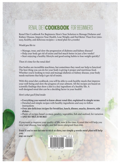 Renal Diet Cookbook for Beginners : Manage Diabetes, Improve Your Health and Feel Noticabely Better With 200+ Healthy and Easy Recipes and a Diet Plan For One Whole Month