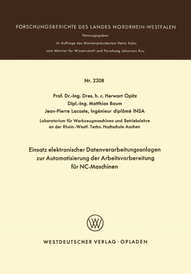 Einsatz elektronischer Datenverarbeitungsanlagen zur Automatisierung der Arbeitsvorbereitung fur NC-Maschinen : 2208 by Herwart Opitz - Paperback