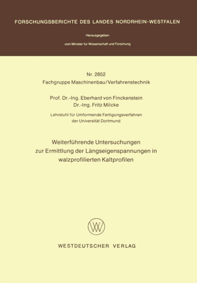 Weiterfuhrende Untersuchungen zur Ermittlung der Langseigenspannungen in walzprofilierten Kaltprofilen : 2852 by Eberhard ????von???? Finckenstein - Paperback