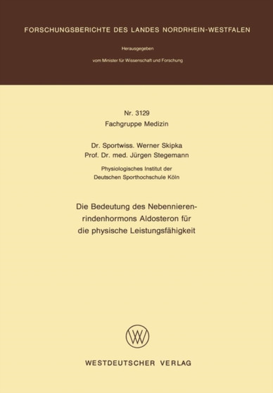 Die Bedeutung des Nebennierenrindenhormons Aldosteron fur die physische Leistungsfahigkeit : 3129 by Werner Skipka - Paperback