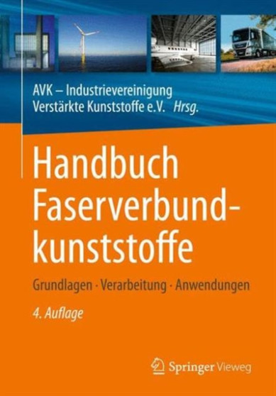 Handbuch Faserverbundkunststoffe/Composites : Grundlagen, Verarbeitung, Anwendungen by AVK - Industrievereinigung Verstarkte Ku - Hardback