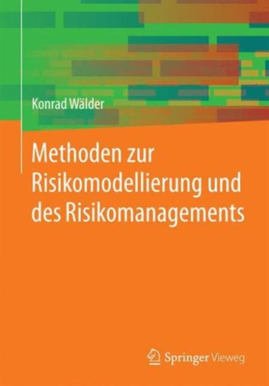 Methoden zur Risikomodellierung und des Risikomanagements by Konrad Walder - Paperback