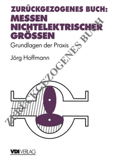 Messen nichtelektrischer Groessen : Grundlagen der Praxis by Joerg Hoffmann - Paperback