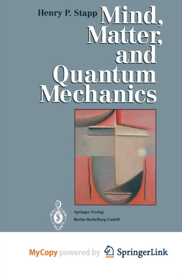 Mind, Matter, and Quantum Mechanics by Henry P. Stapp - Paperback