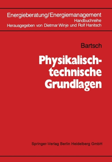 Physikalisch-technische Grundlagen by G. Bartsch - Paperback