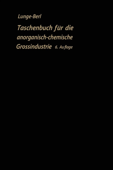 Taschenbuch fur die anorganisch-chemische Grossindustrie by Georg Lunge - Paperback
