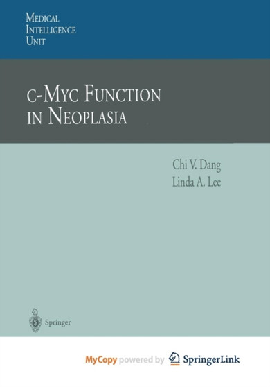 c-Myc Function in Neoplasia by Dang C.V. Dang - Paperback