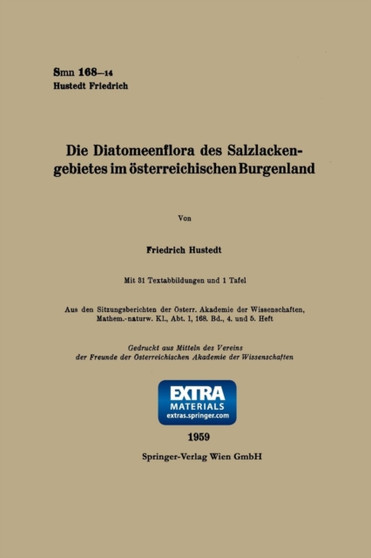 Die Diatomeenflora des Salzlackengebietes im osterreichischen Burgenland : 168/4/5 by Friedrich Hustedt - Paperback