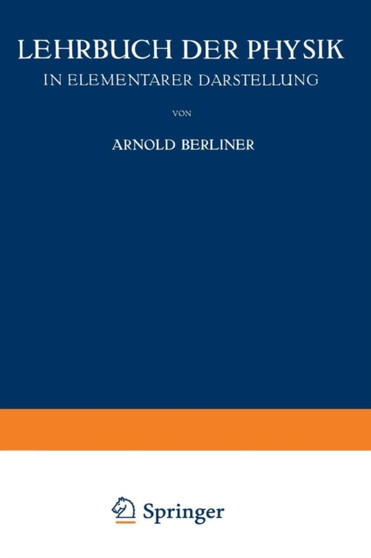 Lehrbuch der Physik : In Elementarer Darstellung by Arnold Berliner - Paperback