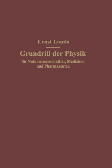Grundriss der Physik fur Naturwissenschaftler, Mediziner und Pharmazeuten by Ernst Lamla - Paperback
