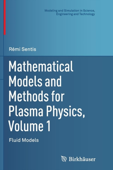 Mathematical Models and Methods for Plasma Physics, Volume 1 : Fluid Models by Remi Sentis - Paperback