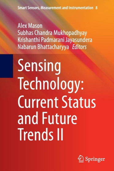 Sensing Technology: Current Status and Future Trends II : 8 by Alex Mason - Paperback