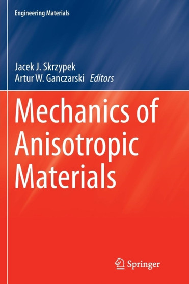 Mechanics of Anisotropic Materials by Jacek J. Skrzypek - Paperback