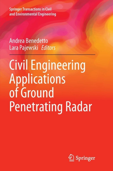 Civil Engineering Applications of Ground Penetrating Radar by Andrea Benedetto - Paperback