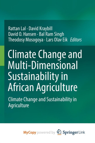 Climate Change and Multi-Dimensional Sustainability in African Agriculture : Climate Change and Sustainability in Agriculture by Rattan Lal - Paperback