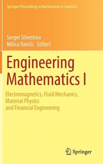 Engineering Mathematics I : Electromagnetics, Fluid Mechanics, Material Physics and Financial Engineering : 178 by Sergei Silvestrov - Hardback