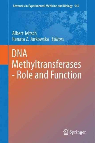 DNA Methyltransferases - Role and Function : 945 by Albert Jeltsch - Hardback