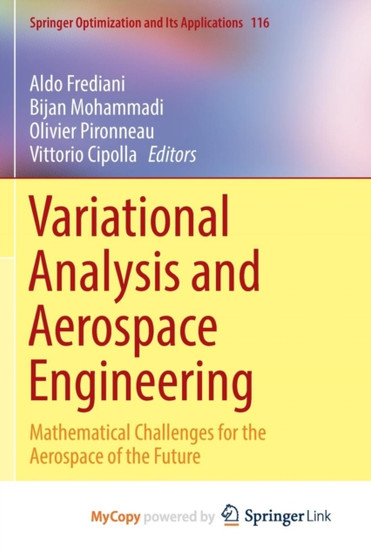 Variational Analysis and Aerospace Engineering : Mathematical Challenges for the Aerospace of the Future by Frediani Aldo Frediani - Paperback