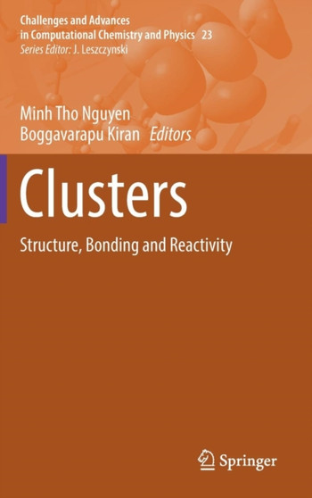 Clusters : Structure, Bonding and Reactivity : 23 by Minh Tho Nguyen - Hardback