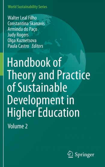 Handbook of Theory and Practice of Sustainable Development in Higher Education : Volume 2 by Walter Leal Filho - Hardback