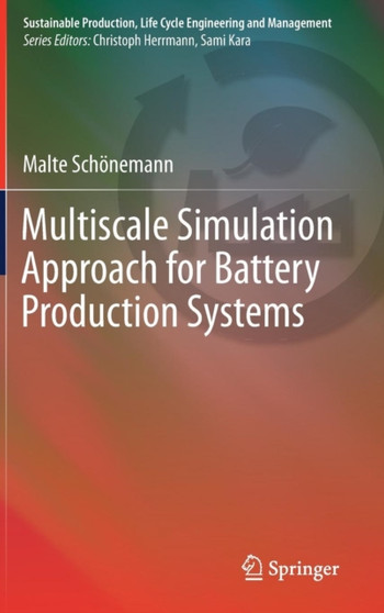 Multiscale Simulation Approach for Battery Production Systems by Malte Schoenemann - Hardback