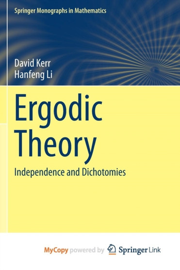 Ergodic Theory : Independence and Dichotomies by Kerr David Kerr - Paperback