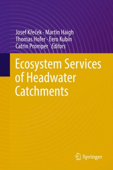 Ecosystem Services of Headwater Catchments by Josef Krecek - Hardback