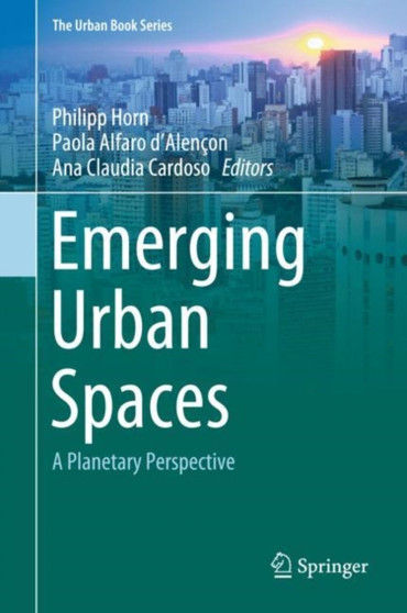 Emerging Urban Spaces : A Planetary Perspective by Philipp Horn - Hardback