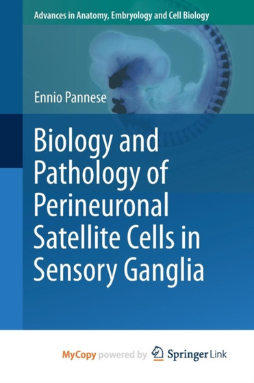 Biology and Pathology of Perineuronal Satellite Cells in Sensory Ganglia by Pannese Ennio Pannese - Paperback