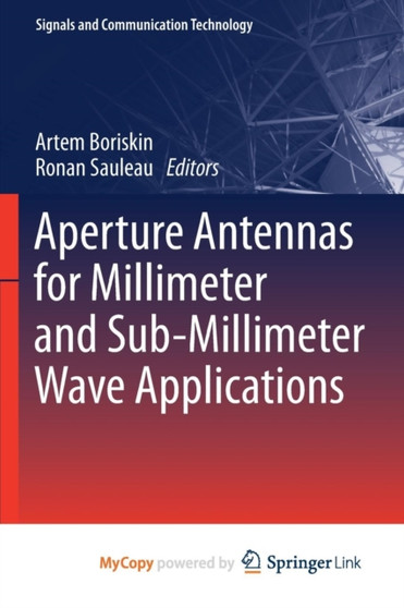 Aperture Antennas for Millimeter and Sub-Millimeter Wave Applications by Artem Boriskin - Paperback