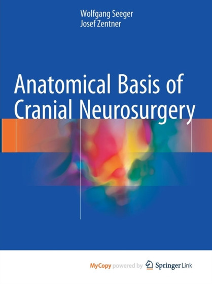 Anatomical Basis of Cranial Neurosurgery by Seeger Wolfgang Seeger - Paperback