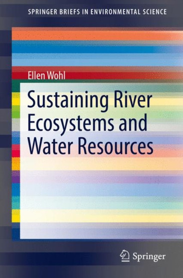 Sustaining River Ecosystems and Water Resources by Ellen Wohl - Paperback