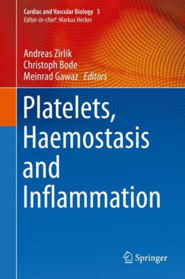 Platelets, Haemostasis and Inflammation : 5 by Andreas Zirlik - Hardback