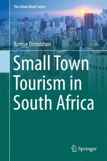 Small Town Tourism in South Africa by Ronnie Donaldson - Hardback