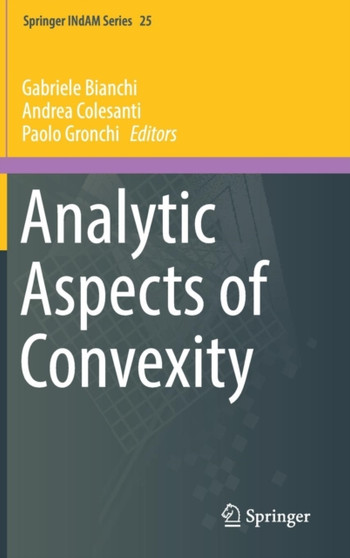 Analytic Aspects of Convexity : 25 by Gabriele Bianchi - Hardback