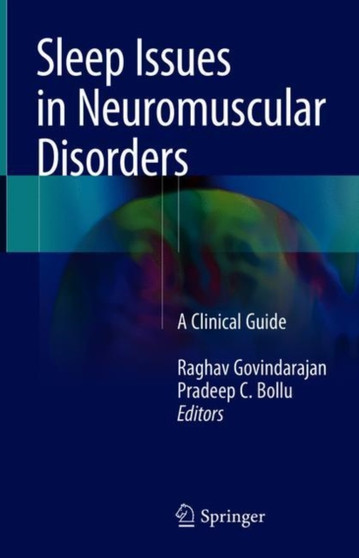 Sleep Issues in Neuromuscular Disorders : A Clinical Guide by Raghav MD Govindarajan - Hardback