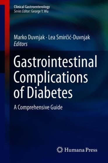 Gastrointestinal Complications of Diabetes : A Comprehensive Guide by Marko Duvnjak - Hardback