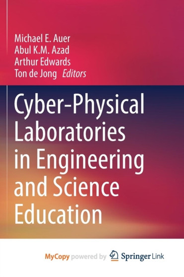 Cyber-Physical Laboratories in Engineering and Science Education by Auer Michael E. Auer - Paperback
