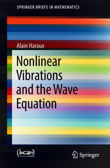 Nonlinear Vibrations and the Wave Equation by Alain Haraux - Paperback